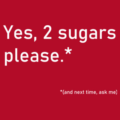 2 Sugars Please - Regular Organic Cotton T-Shirt Design