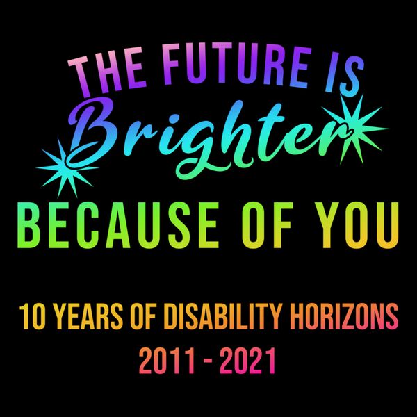 Future is Brighter Because of You Disability Horizons 10th anniversary organic t-shirt Thumbnail